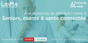 A la recherche du ePatient, tome II. Seniors, esanté et santé connectée